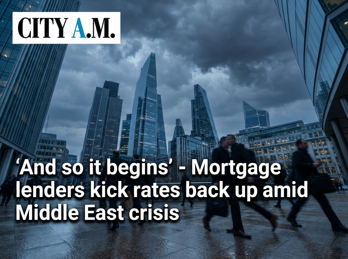 'And so it begins' -- Mortgage lenders kick rates back up amid Middle East crisis