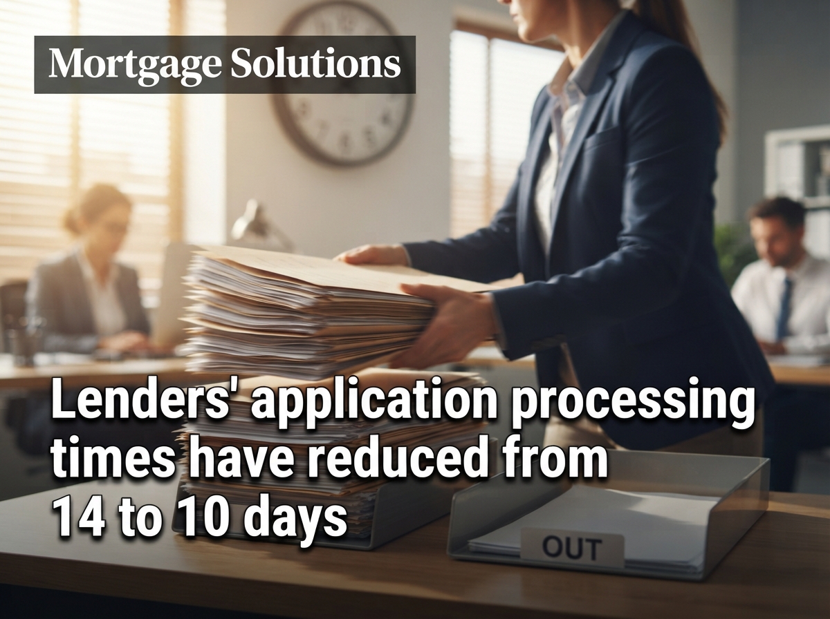 Lenders' application processing times have reduced from 14 to 10 days