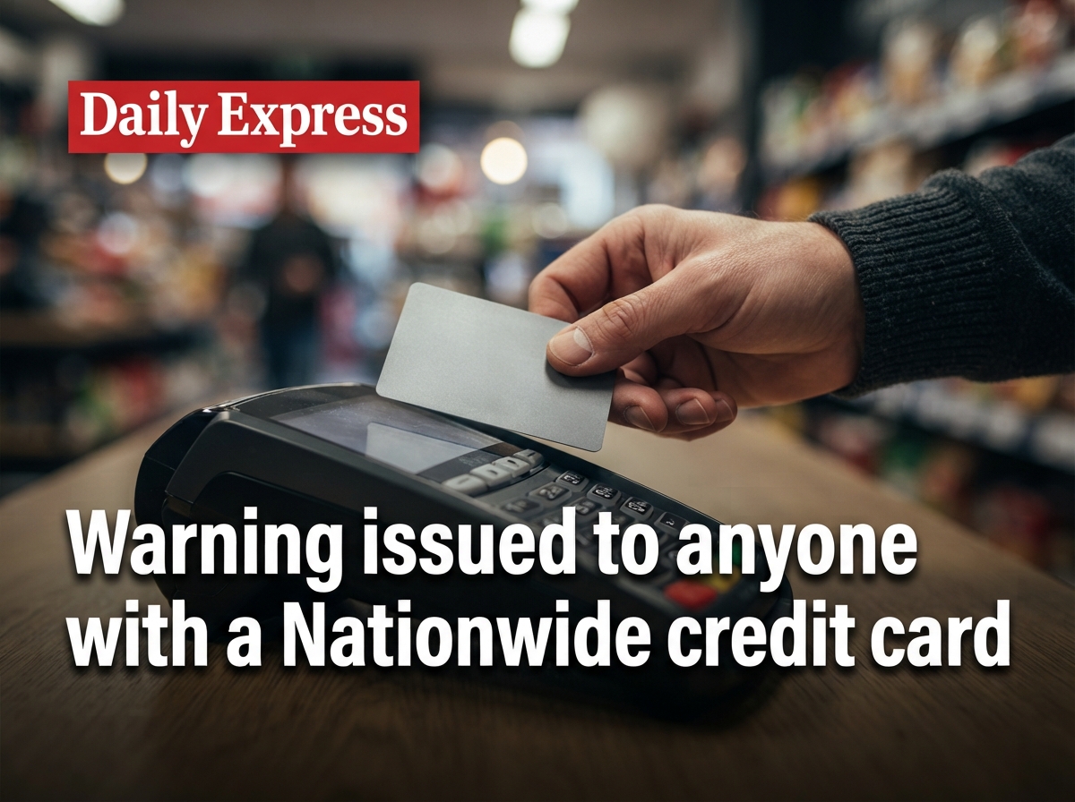 Warning issued to anyone with a Nationwide credit card